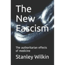 The New Fascism: The authoritarian effects of medicine