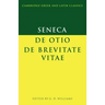 Seneca: de Otio; de Brevitate Vitae