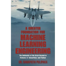 A Greater Foundation for Machine Learning Engineering: The Hallmarks of the Great Beyond in Pytorch, R, Tensorflow, and Python