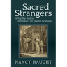 Sacred Strangers: What the Bible's Outsiders Can Teach Christians