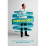Rising Above Parkinson's: Take on Life's Greatest Challenges and Learn to Thrive!