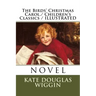 The Birds' Christmas Carol./ Children's Classics / ILLUSTRATED