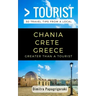 Greater Than a Tourist- Chania Crete Greece: 50 Travel Tips from a Local