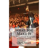 What You Make It: The Authorized Biography of Doug Pinnick