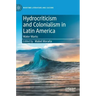 Hydrocriticism and Colonialism in Latin America: Water Marks