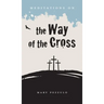 Meditations on the Way of the Cross