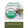Organic Beekeeping: Principles, Practices and Pitfalls