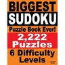 Biggest Sudoku Puzzle Book Ever: 2,222 Sudoku Puzzles - 6 difficulty levels