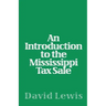 An Introduction To The Mississippi Tax Sale