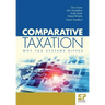 Comparative Taxation: Why Tax Systems Differ: