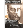 Holmes' Own Story: Confessed 27 Murders - Lied Then Died (87 Historical Illustrations)