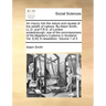 An Inquiry Into the Nature and Causes of the Wealth of Nations. by Adam Smith, LL.D. and F.R.S. of London Andedinburgh: One of the Commissioners of Hi