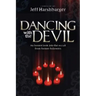 Dancing with the Devil: An Honest Look Into the Occult from Former Followers