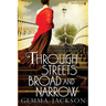 Through Streets Broad And Narrow