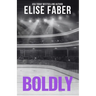 Boldly
