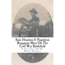 Sam Houston & Napoleon Bonaparte Meet On The Civil War Battlefield: A True Story Of The Walker Brothers