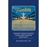 Bridges to Freedom: Creating Change Through Science and Christian Spirituality