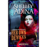 Her Own Devices: A steampunk adventure novel