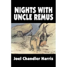 Nights with Uncle Remus by Joel Chandler Harris, Fiction, Classics