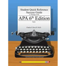 Student Quick Reference Success Guide to Writing in the APA 6th Edition Style