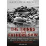 Across the Rhine: The Things Our Fathers Saw-The Untold Stories of the World War II Generation-Volume VII: The Things Our Fathers Saw-Th