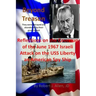 Beyond Treason Reflections on the Cover-up of the June 1967 Israeli Attack on the USS Liberty an American Spy Ship