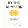 By the Numbers: A Guide to Buying and Running Your Dental Practice