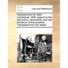 Imprisonment for Debt Considered. with Respect to the Bad Policy, Inhumanity, and Evil Tendency of That Practice. Translated from the Italian.