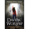 Davidic Worship: Strategies for Breakthrough in the End Times