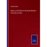 Notes on the Revolt in the North-Western Provinces of India