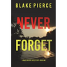 Never Forget (A May Moore Suspense Thriller-Book 8)