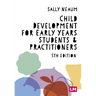 Child Development for Early Years Students and Practitioners