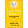 Generous Thinking: A Radical Approach to Saving the University