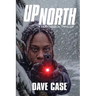 Up North: A Faith Nelson Thriller
