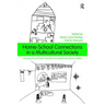 Home-School Connections in a Multicultural Society: Learning From and With Culturally and Linguistically Diverse Families