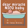 Dear Miracle NICU Baby