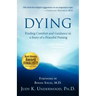 Dying: Finding Comfort and Guidance in a Story of a Peaceful Passing