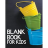 Blank Book For Kids