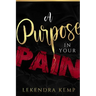 A Purpose in Your Pain