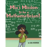 Mia's Mission to be a Mathematician!
