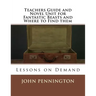 Teachers Guide and Novel Unit for Fantastic Beasts and Where to Find them: Lessons on Demand