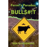 Fermi's Paradox Is Bullshit: the Evidence for Extraterrestrial Life