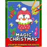 Magic Christmas Color by Numbers for Adults: Santa, Snowman and and Friend Mosaic Coloring Book Stress Relieving Design Puzzle Quest