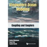Atmosphere-Ocean Modeling: Coupling and Couplers