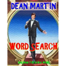 Dean Martin Word Search: 133 Extra Large Print Entertaining Themed Puzzles