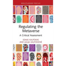 Regulating the Metaverse: A Critical Assessment