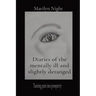 Diaries of the mentally ill and slightly deranged: Turning pain into prosperity