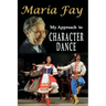 My Approach to Character Dance