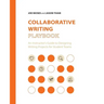 Collaborative Writing Playbook: An Instructor's Guide to Designing Writing Projects for Student Teams