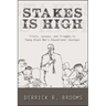 Stakes Is High: Trials, Lessons, and Triumphs in Young Black Men's Educational Journeys